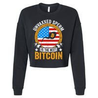 Unvaxxed Sperm Is The Next Bitcoin Cropped Pullover Crew
