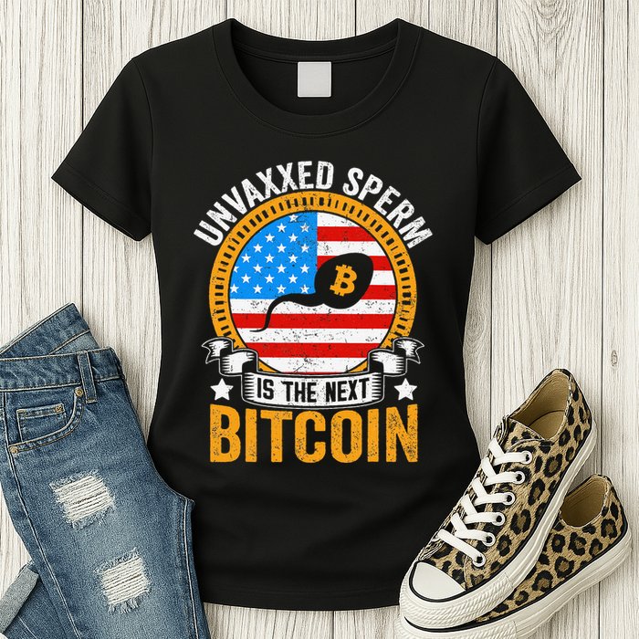 Unvaxxed Sperm Is The Next Bitcoin Womens T-Shirt