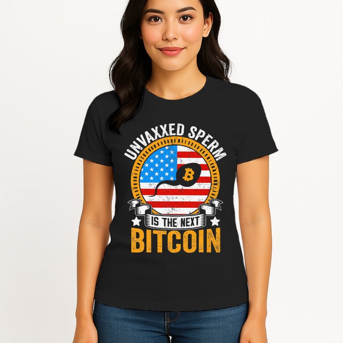 Unvaxxed Sperm Is The Next Bitcoin Womens T-Shirt