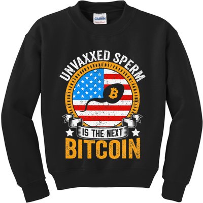 Unvaxxed Sperm Is The Next Bitcoin Kids Sweatshirt