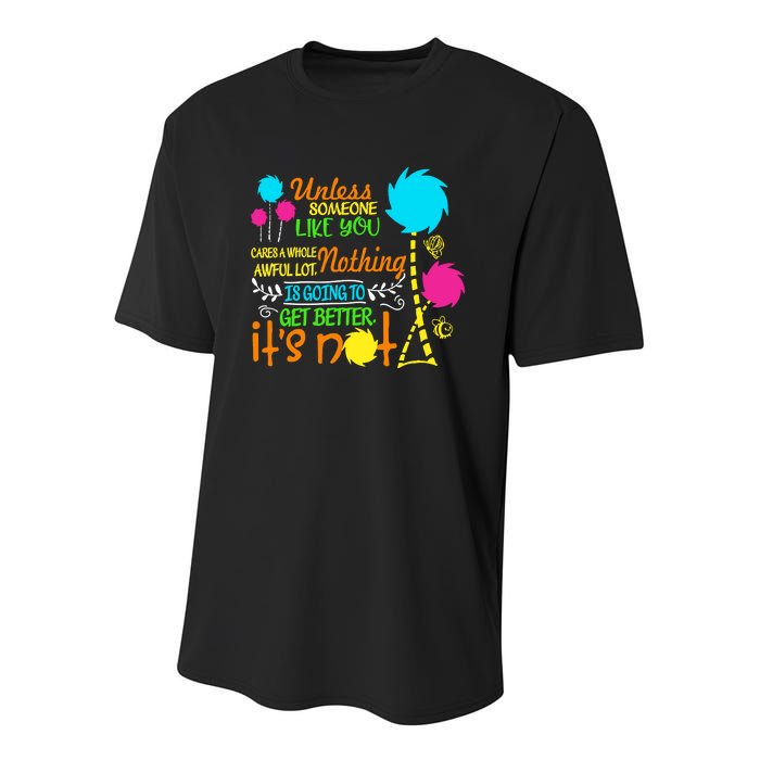 Unless Someone Like You Nothing Is Going To Get Better Earth Day Save The Planet Youth Performance Sprint T-Shirt