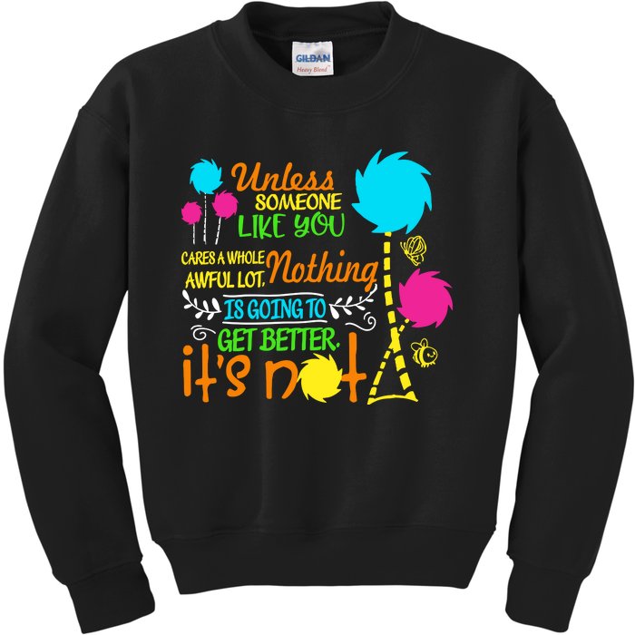 Unless Someone Like You Nothing Is Going To Get Better Earth Day Save The Planet Kids Sweatshirt