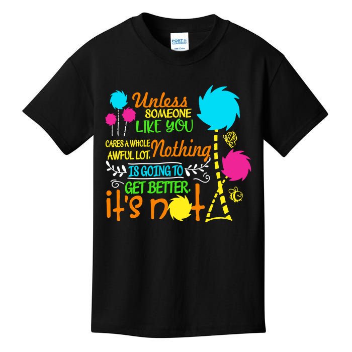 Unless Someone Like You Nothing Is Going To Get Better Earth Day Save The Planet Kids T-Shirt