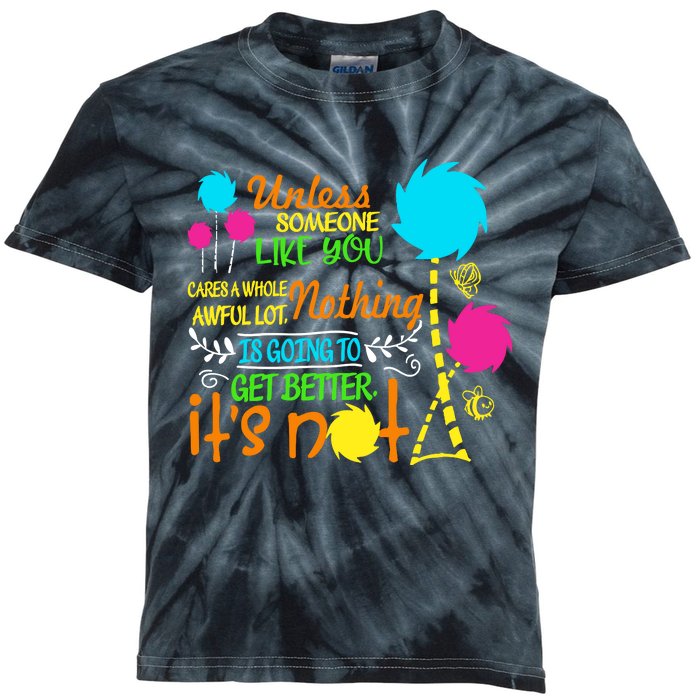 Unless Someone Like You Nothing Is Going To Get Better Earth Day Save The Planet Kids Tie-Dye T-Shirt