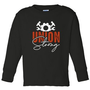 Union Strong Labor Day Gift Toddler Long Sleeve Shirt