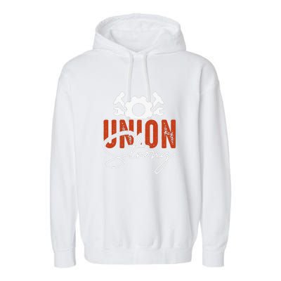 Union Strong Labor Day Gift Garment-Dyed Fleece Hoodie