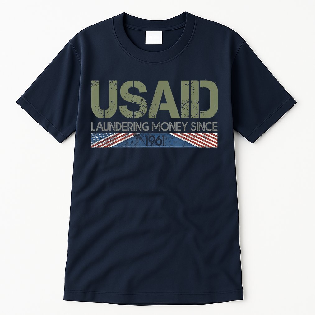 Usaid Satire Laundering Money Since 1961 Tall T-Shirt