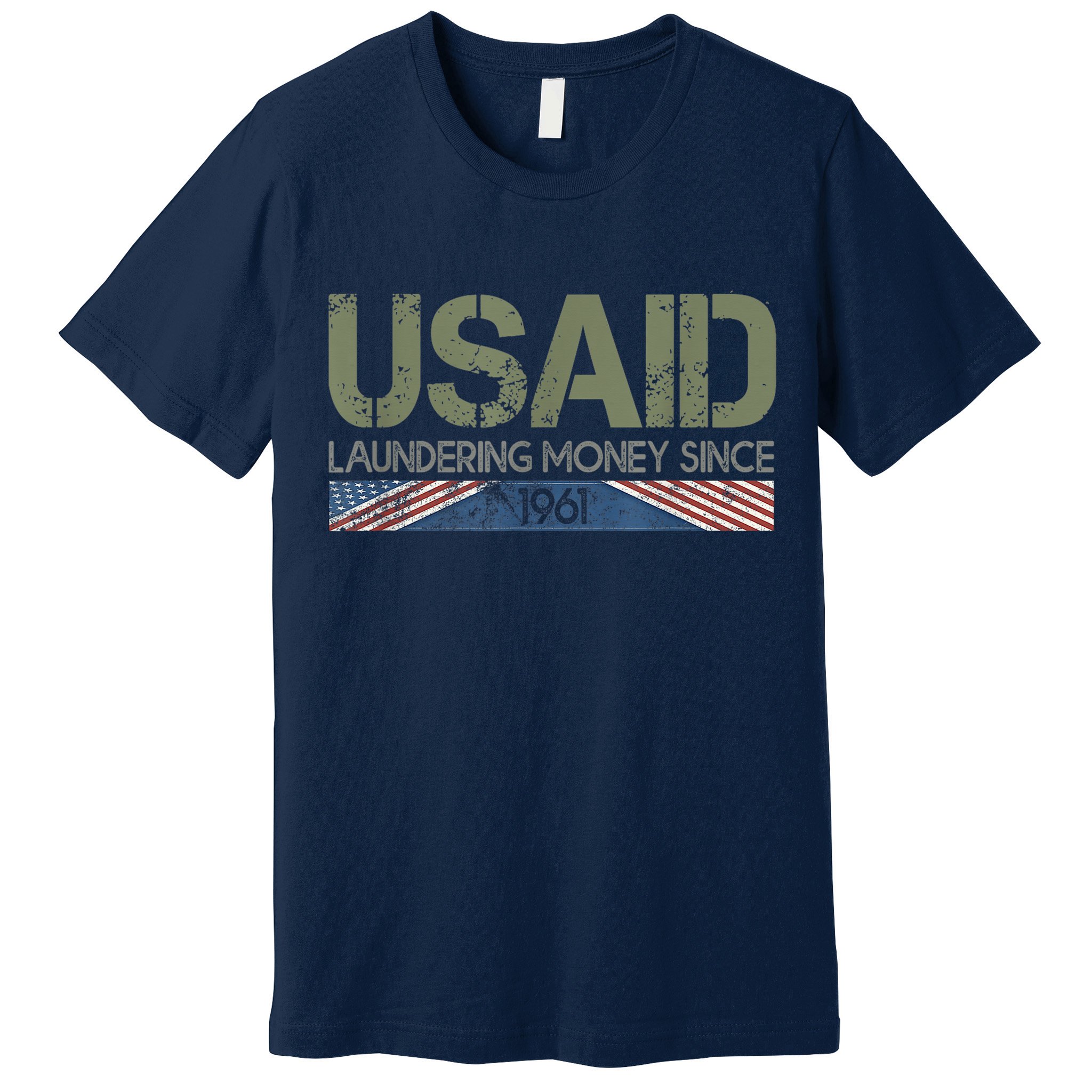 Usaid Satire Laundering Money Since 1961 Premium T-Shirt