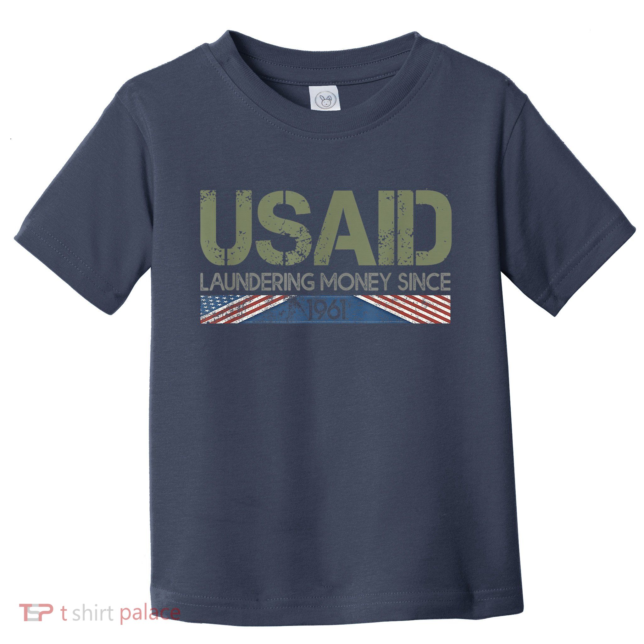 Usaid Satire Laundering Money Since 1961 Toddler T-Shirt