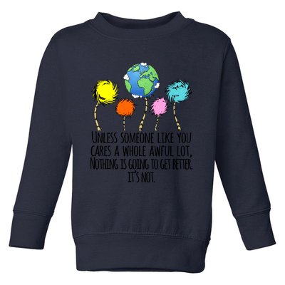 Unless Someone Like You Cares A Whole Awful Lot Toddler Sweatshirt