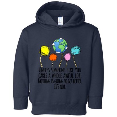 Unless Someone Like You Cares A Whole Awful Lot Toddler Hoodie