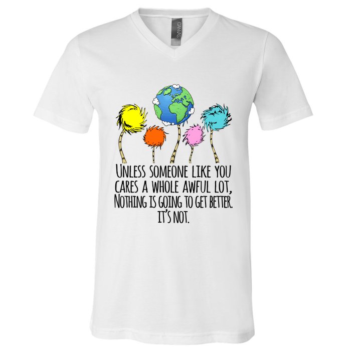 Unless Someone Like You Cares A Whole Awful Lot V-Neck T-Shirt