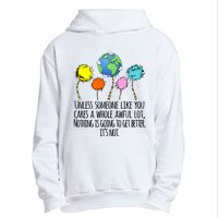 Unless Someone Like You Cares A Whole Awful Lot Urban Pullover Hoodie