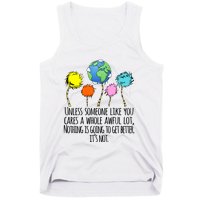 Unless Someone Like You Cares A Whole Awful Lot Tank Top