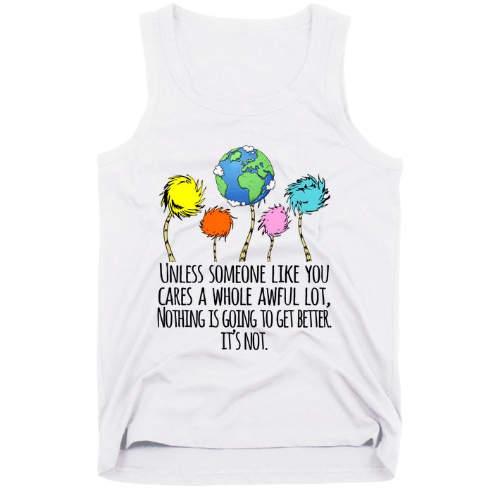 Unless Someone Like You Cares A Whole Awful Lot Tank Top