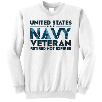 United States NA'VY Veteran Retired Not Expired Sweatshirt