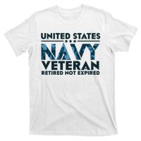 United States NA'VY Veteran Retired Not Expired T-Shirt