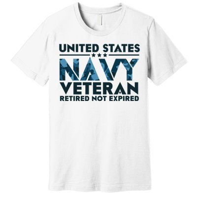 United States NA'VY Veteran Retired Not Expired Premium T-Shirt