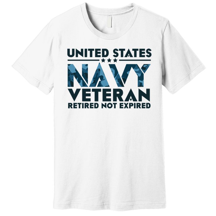 United States NA'VY Veteran Retired Not Expired Premium T-Shirt