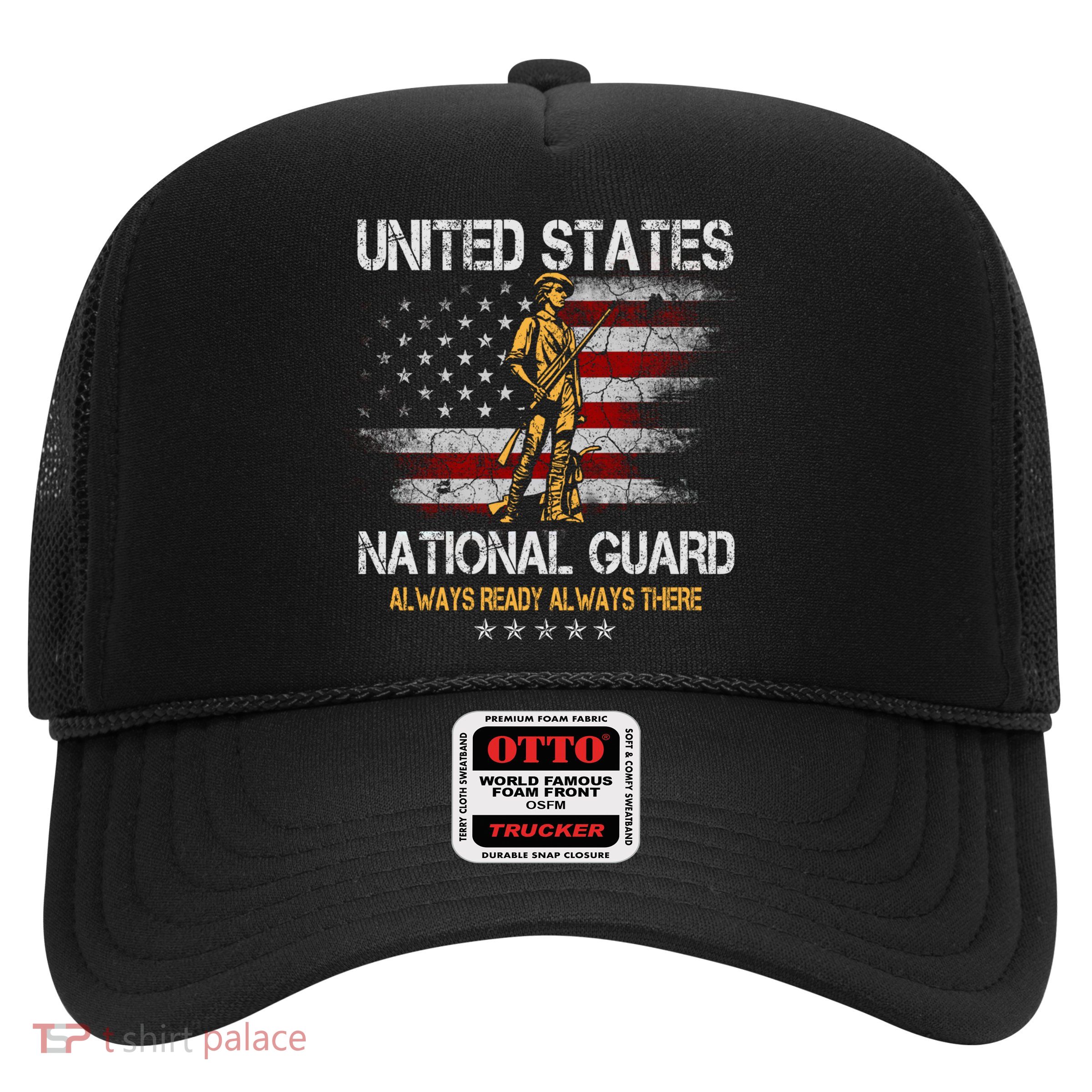 U S National Guard Always Ready Always There Army Gift Trucker Hat