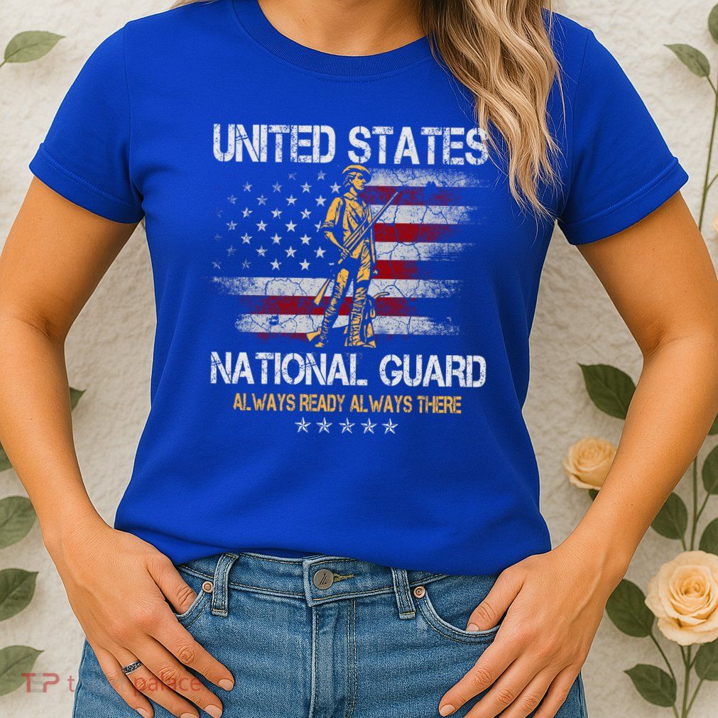 U S National Guard Always Ready Always There Army Gift Womens T-Shirt