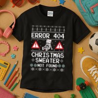 Ugly Sweater Not Found Error 404 Computer Funny Christmas Kids T-Shirt