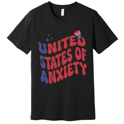 United States of Anxiety Sarcastic USA 4th of July Premium T-Shirt