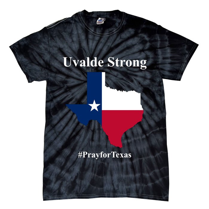 Uvalde Strong Pray For Texas Tie-Dye T-Shirt