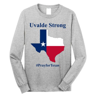 Uvalde Strong Pray For Texas Long Sleeve Shirt