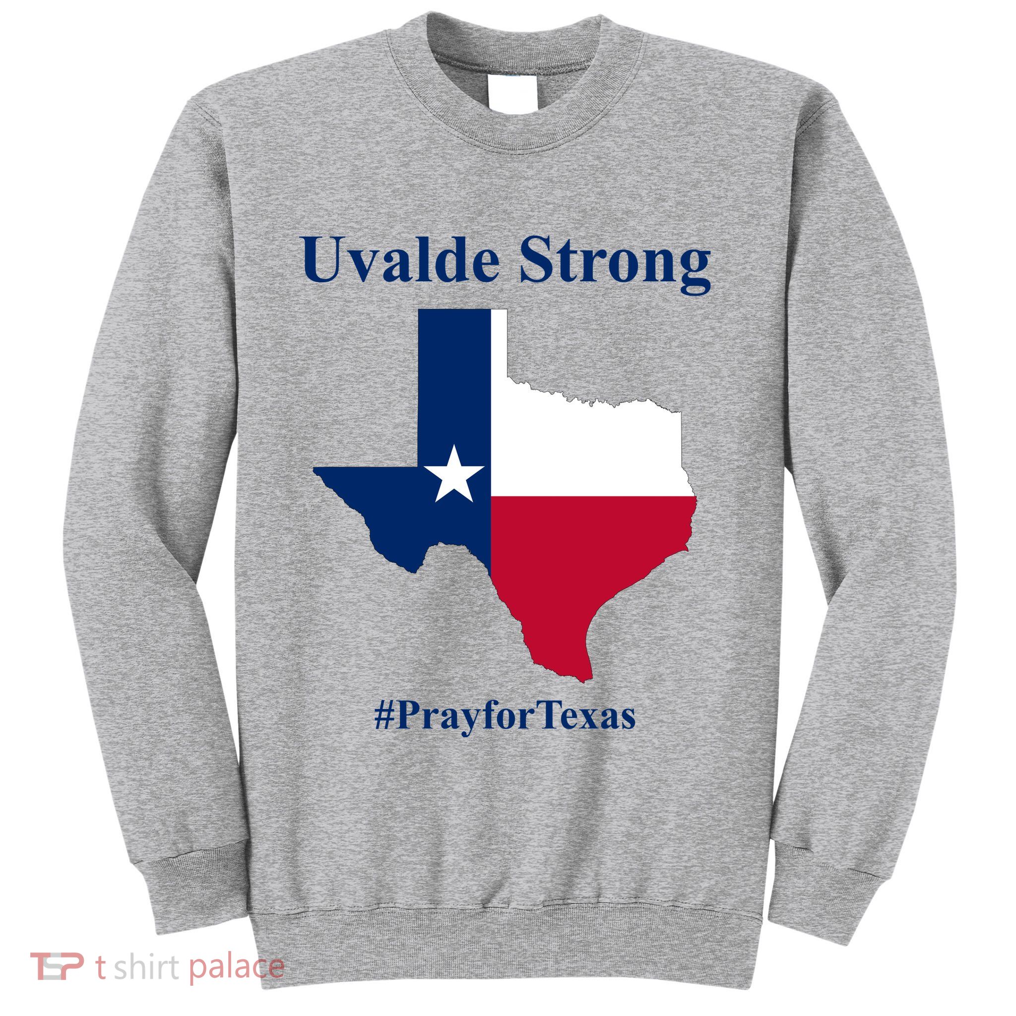 Uvalde Strong Pray For Texas Sweatshirt