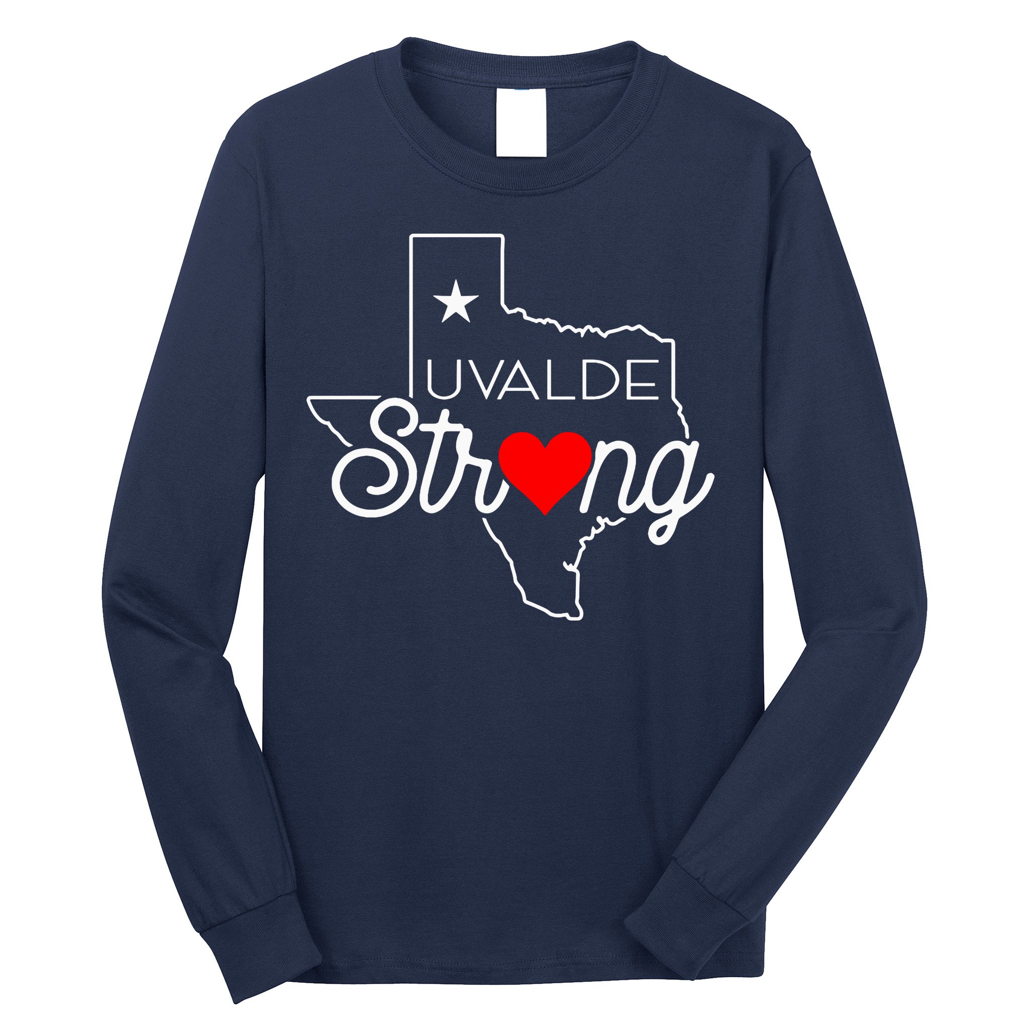 Uvalde Strong Pray For Texas Long Sleeve Shirt