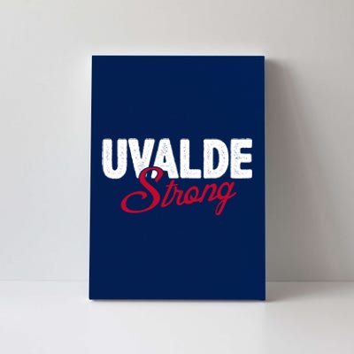 Uvalde Strong Pray For Texas Canvas