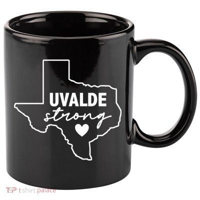 Uvalde Strong Pray For Texas Uvalde Texas 11oz C Handle Ceramic Mug