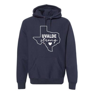 Uvalde Strong Pray For Texas Uvalde Texas Premium Hoodie