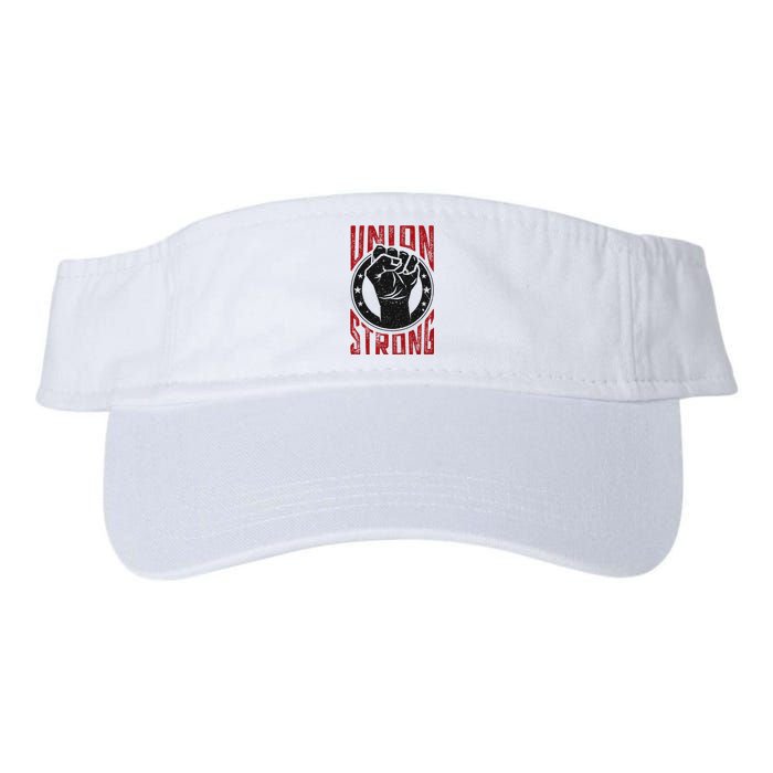 Union Strong Prounion Worker Labor Union Protest Valucap Bio-Washed Visor