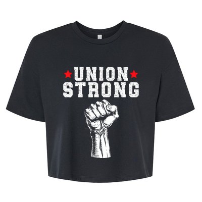 Union Strong Pro Union Worker Labor Union Workers Rights Bella+Canvas Jersey Crop Tee