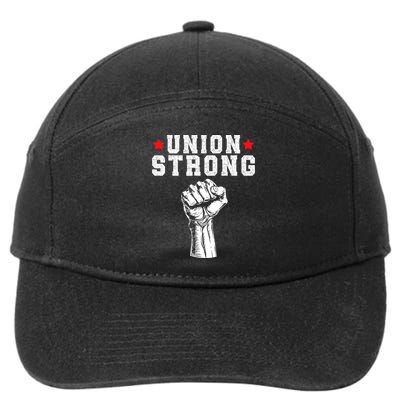 Union Strong Pro Union Worker Labor Union Workers Rights 7-Panel Snapback Hat
