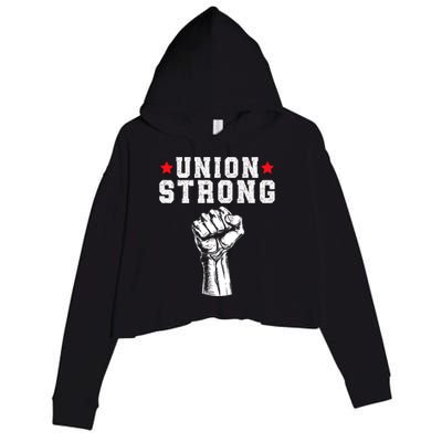 Union Strong Pro Union Worker Labor Union Workers Rights Crop Fleece Hoodie