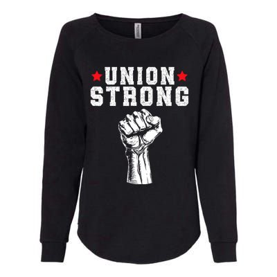 Union Strong Pro Union Worker Labor Union Workers Rights Womens California Wash Sweatshirt