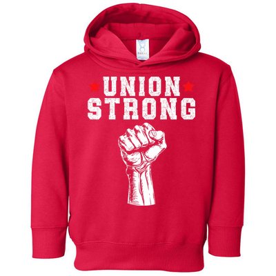 Union Strong Pro Union Worker Labor Union Workers Rights Toddler Hoodie