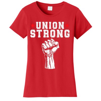 Union Strong Pro Union Worker Labor Union Workers Rights Women's T-Shirt