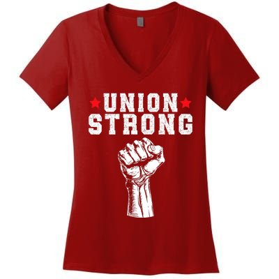 Union Strong Pro Union Worker Labor Union Workers Rights Women's V-Neck T-Shirt