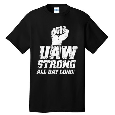 UAW Strike Red United Auto Workers Union UAW Strong Tall T-Shirt