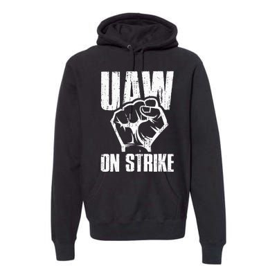 UAW Strike Red United Auto Workers Picket Sign Premium Hoodie