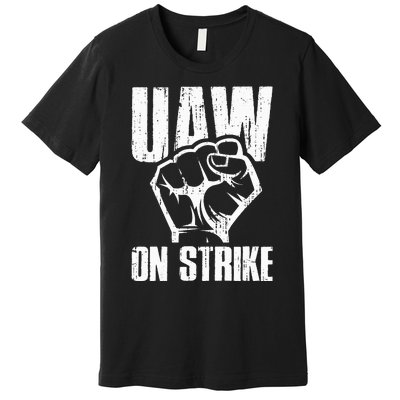 UAW Strike Red United Auto Workers Picket Sign Premium T-Shirt