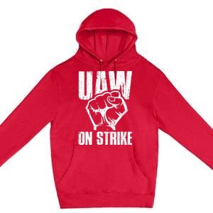 UAW Strike Red United Auto Workers Picket Sign Premium Pullover Hoodie