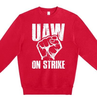 UAW Strike Red United Auto Workers Picket Sign Premium Crewneck Sweatshirt