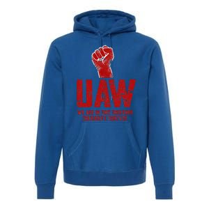 UAW Strike Red United Auto Workers Union UAW Strong Premium Hoodie