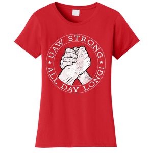 UAW Strike Red United Auto Workers Picket Sign UAW Strong All Day Long Women's T-Shirt