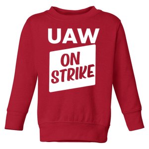 UAW Strike Red United Auto Workers Picket Sign Toddler Sweatshirt